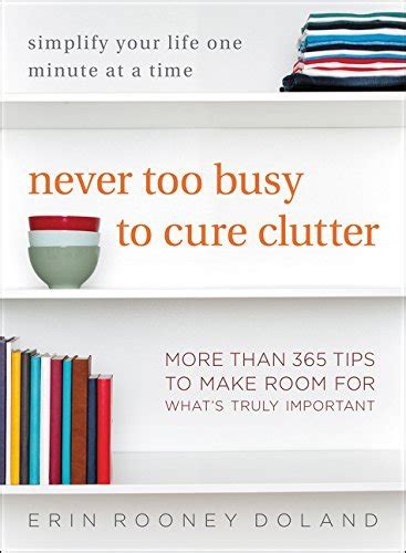  Never Too Busy to Cure Clutter -  A Symphony of Productivity and Mindful Simplicity